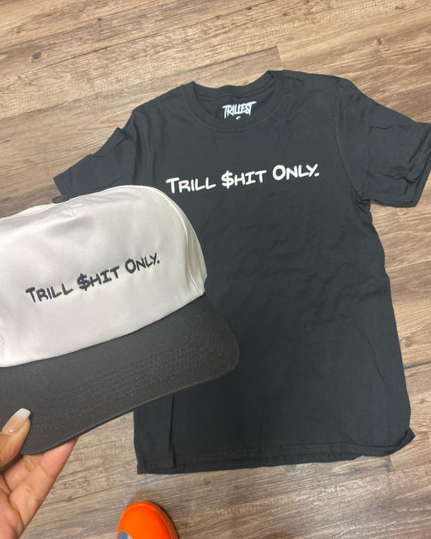 Trill $hit Only - Black/White Tee
